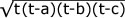 (t(t-a)(t-b)(t-c))^(1/2)